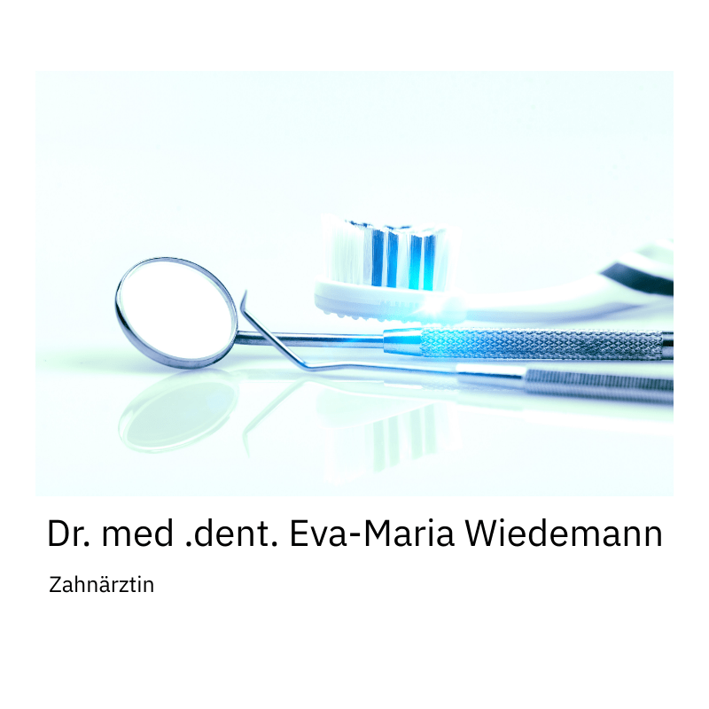 Dr. med. dent. Eva-Maria Wiedemann Zahnärztin